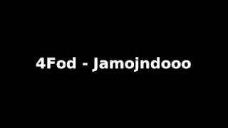 4Fod - Jamojndooo