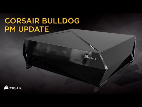 Corsair Bulldog 4K PC Gaming Product Manager update