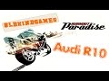 Прохождение Burnout Paradise #34 ( Audi R10 ) 