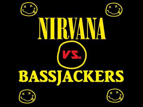 Nirvana vs. Bassjackers - Smells Like Teen Spirit vs. Mush Mush