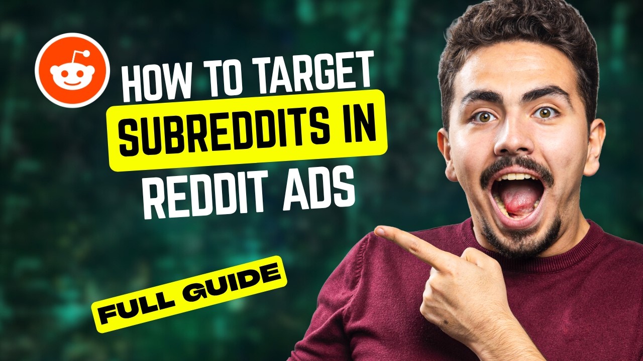 How to Target Subreddits in Reddit Ads [2026 Full Guide]