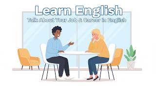 How to Talk About Your Job & Career in English (A2-B1 English Podcast)