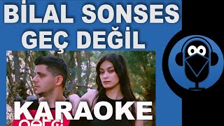 Bilal Sonses &amp; Rozz Kalliope - Geç Değil (KARAOKE) ( Sözleri Lyrics) Beat