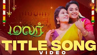 Malar - Title Song Video  Mon - Sat at 03:00 PM  S