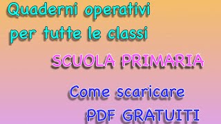 IL CAPITELLO: Quaderni operativi PDF GRATUITI Scuola PRIMARIA