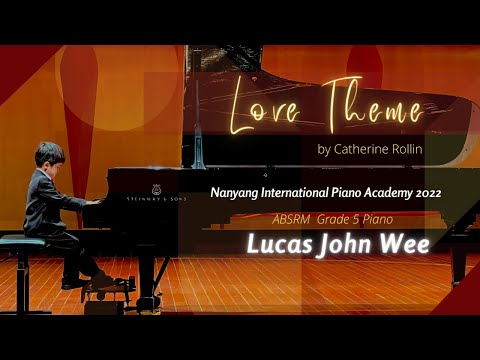 Love Theme by Catherine Rollin | Lucas John Wee | Nanyang International Piano Aademy