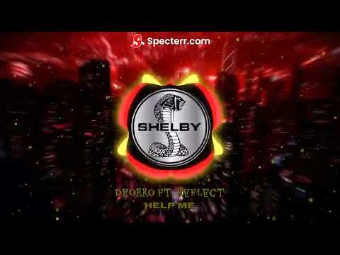 Deorro Ft. Reflect-Help Me