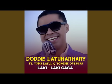 LAKI - LAKI GAGA (feat. Yopie Latul, Tongky Ortegas)
