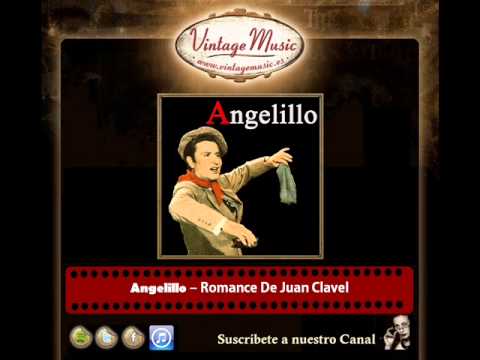 Angelillo -- Romance De Juan Clavel