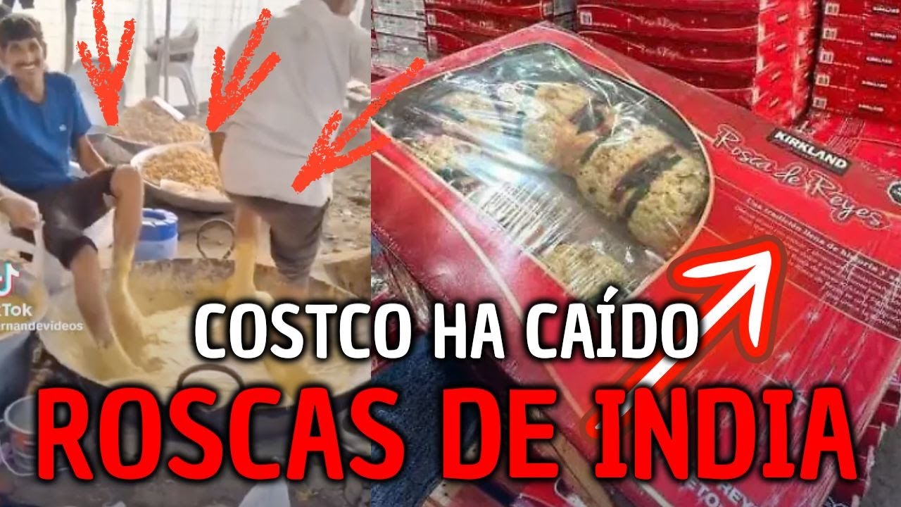 Las ROSCAS de COSTCO han CAÍDO ¿Son de la INDIA?