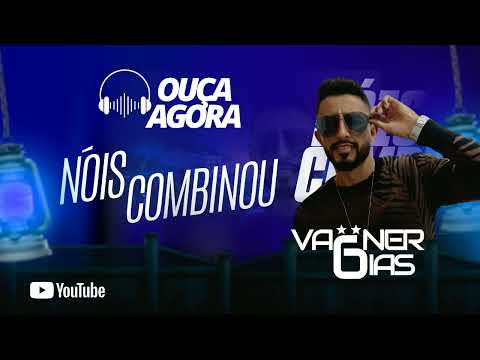 Vagner Dias "Nóis Combinou"