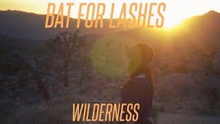 Bat For Lashes - Wilderness