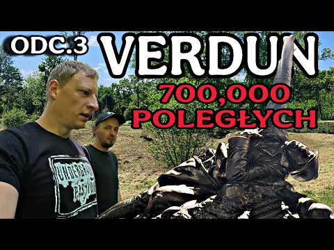 PIEKŁO NA ZIEMI- VERDUN to tu poległo 700 tysięcy ludzi- Wyprawa na zachód odc.5