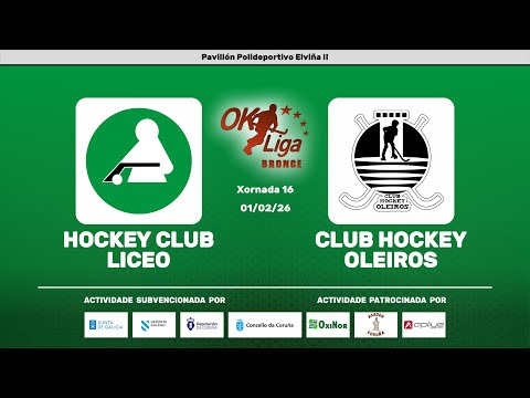 🎥​ HOCKEY CLUB LICEO - CLUB HOCKEY OLEIROS [OK Liga Bronce Norte - J16]