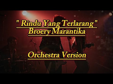 RINDU YANG TERLARANG - BROERY MARANTIKA [ COVER ORCHESTRA AI VERSION ]#viral #viralvideo #video