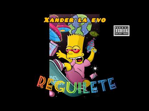 XANDER LA EVO - REGUILETE