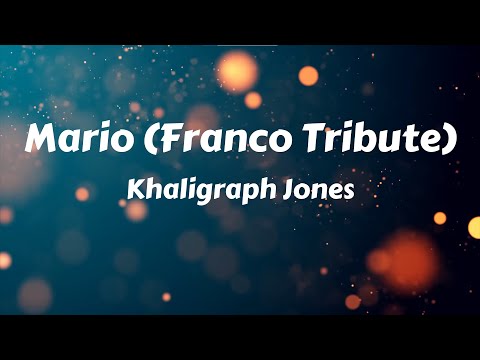 Khaligraph Jones - Mario (Franco Tribute) Lyrics