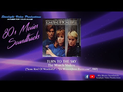 Turn To The Sky - The March Violets ("Some Kind Of Wonderful", 1987)