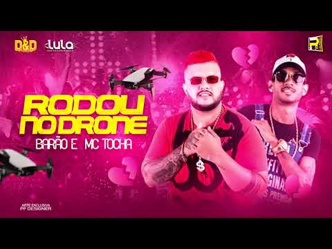 MC BARÃO E MC TOCHA - RODOU NO DRONE - BREGA ROMÂNTICO