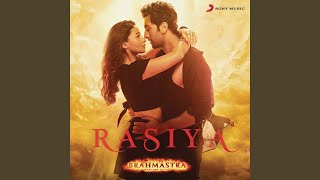 Rasiya (From "Brahmastra")
