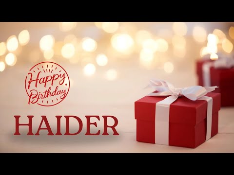 HAIDER BIRTHDAY SONG 🎂🎶, HAPPY BIRTHDAY HAIDER, #haider #fyp #yt #viralvideo