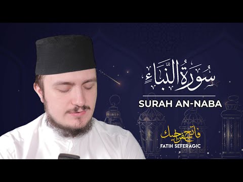 SURAH NABA (78) | Fatih Seferagic | Ramadan 2020 | Quran Recitation w English Translation