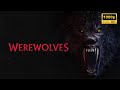 Werewolves Full Movie Latest Hollywood Movie Facts And Review