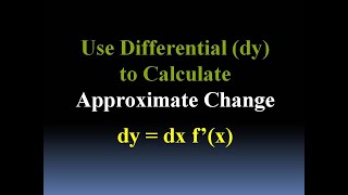 Approximate Change Calculations (using Derivatives)
