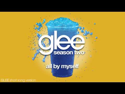 Glee - All By Myself - Episode Version [Short]