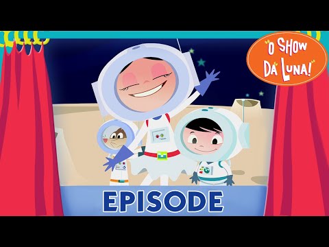 Earth To Luna! Luna’s Lunar Quest - Full Episode 09 - First Season