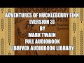 Adventures Of Huckleberry Finn Version 3 By Mark Twain Chapter 04 Full Audiobook