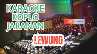 Download lagu KOPLO JARANAN KARAOKE, LEWUNG mp3
