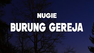 Download lagu Nugie - Burung Gereja ( Lirik Video ) mp3 Download lagu Nugie - Burung Gereja ( Lirik Video ) mp3