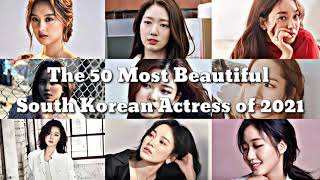 The 50 Most Beautiful South Korean Actress of 2021