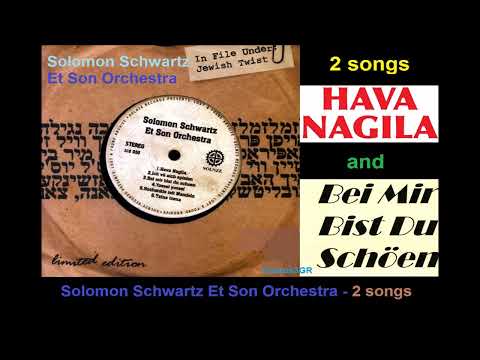Solomon Schwartz Et Son Orchestra - Hava Nagilah & Bei Mir Bist Du Schoen (2 songs)