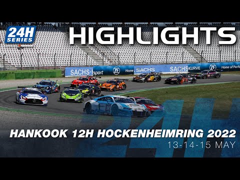 Hankook 12H HOCKENHEIMRING 2022 - Official Highlight Show