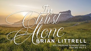 In Christ Alone - Brian Littrell (With Lyrics)