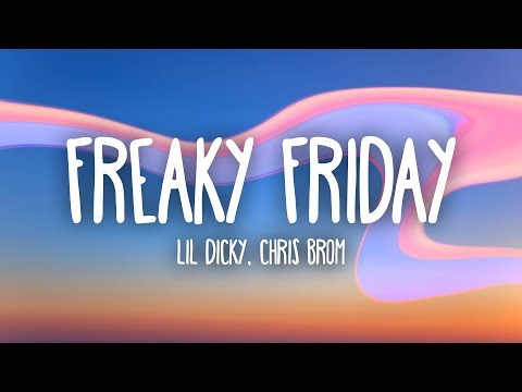 Lil Dicky - Freaky Friday (Lyrics) ft. Chris Brown