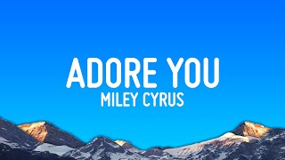 Download lagu Miley Cyrus - Adore You (Lyrics) mp3 Download lagu Miley Cyrus - Adore You (Lyrics) mp3