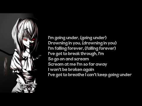 Nightcore - Going Under  ( Lyrics )