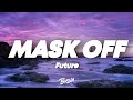 Future Mask Off Lyrics