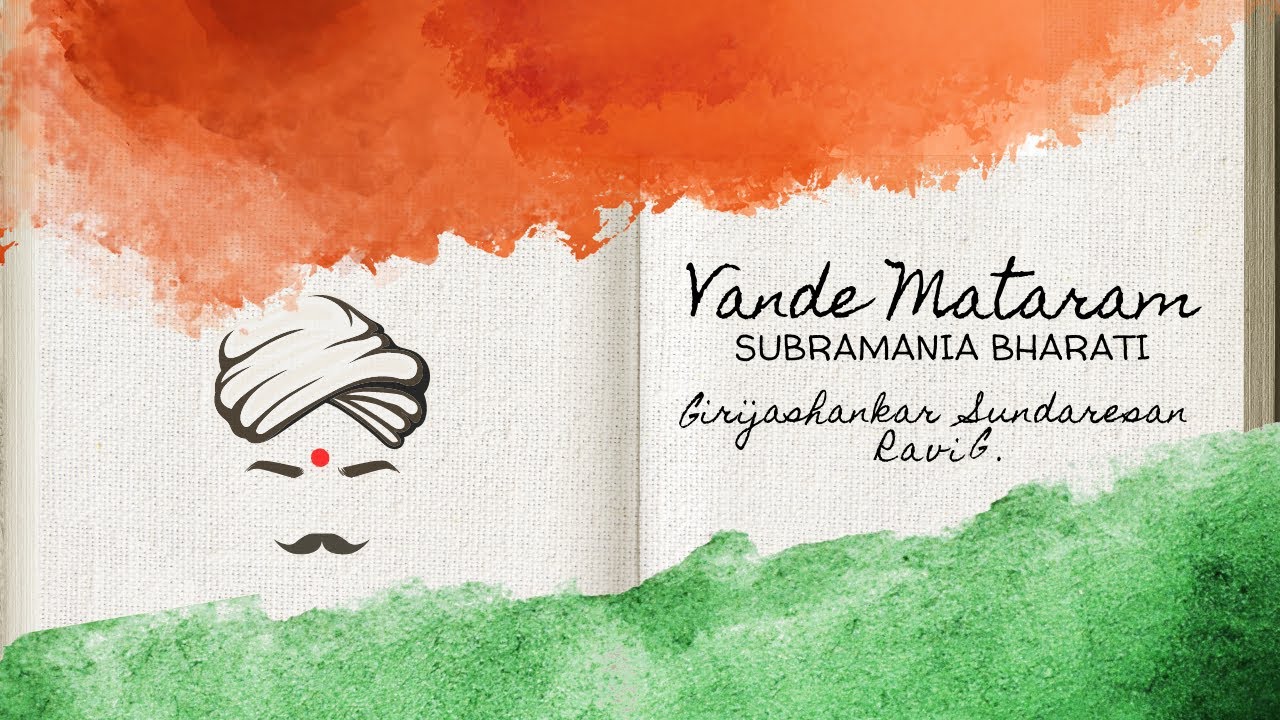 Vande Mataram | Subramania Bharati | Girijashankar | Ravi G | Rajya Rajan