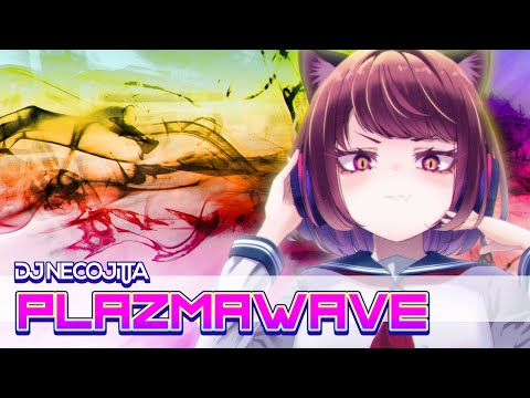 DJ NECOJITA - PLAZMAWAVE [feat. Kobaryo] [Official Video]