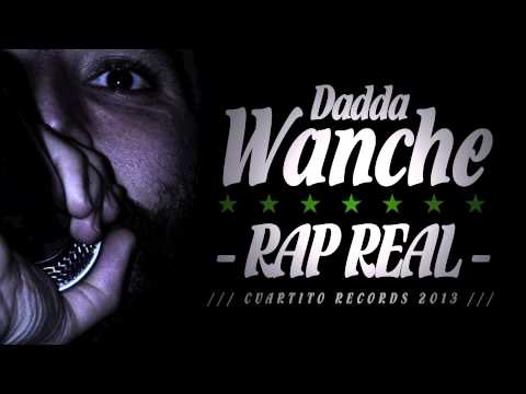Dadda Wanche - Rap Real (Enero 2013)