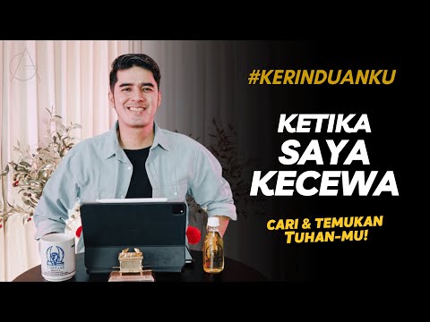 #KERINDUANKU Eps 257 "Ketika Saya Kecewa" | Gideon Simanjuntak