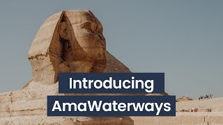 An Introduction to AmaWaterways | Cruising Down the Nile