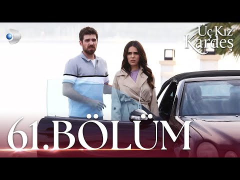 Üç Kız Kardeş 61. Bölüm - Full Bölüm