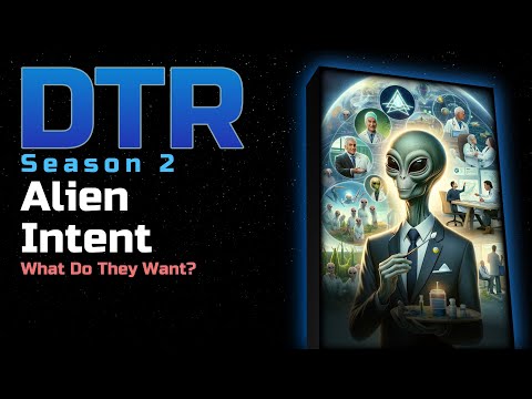 DTR Ep 108: Alien Intent