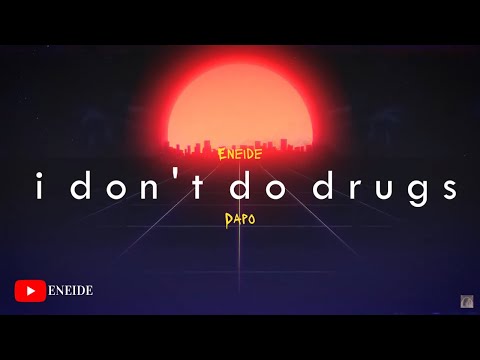 Eneide, Dapo - I Don't Do Drugs (Doja Cat Cover)