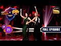 Celebrating India With Nora Fatehi IBD Vs SD Champions Ka Tashan Ep 21 Full Episode 25 Jan 2024